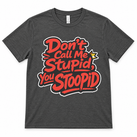 Stoopid Shirt